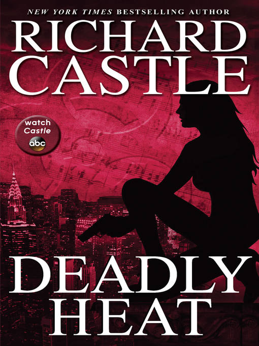 Title details for Deadly Heat by Richard Castle - Wait list